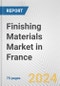 Finishing Materials Market in France: Business Report 2024 - Product Thumbnail Image
