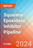 Squalene Epoxidase Inhibitor - Pipeline Insight, 2022- Product Image