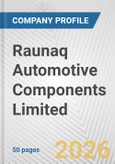 Raunaq Automotive Components Limited Fundamental Company Report Including Financial, SWOT, Competitors and Industry Analysis- Product Image