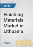 Finishing Materials Market in Lithuania: Business Report 2024- Product Image