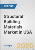 Structural Building Materials Market in USA: Business Report 2025- Product Image