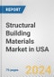 Structural Building Materials Market in USA: Business Report 2024 - Product Thumbnail Image