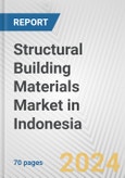 Structural Building Materials Market in Indonesia: Business Report 2024- Product Image