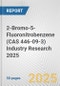 2-Bromo-5-Fluoronitrobenzene (CAS 446-09-3) Industry Research 2025: Global and Regional Market Trends 2019-2024 and Forecast to 2029 - Product Thumbnail Image