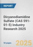 Dicyanodiamidine Sulfate (CAS 591-01-5) Industry Research 2025: Global and Regional Market Trends 2019-2024 and Forecast to 2029- Product Image