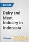 Dairy and Meat Industry in Indonesia: Business Report 2024 - Product Thumbnail Image
