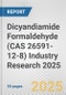 Dicyandiamide Formaldehyde (CAS 26591-12-8) Industry Research 2025: Global and Regional Market Trends 2019-2024 and Forecast to 2029 - Product Image