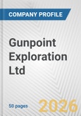 Gunpoint Exploration Ltd. Fundamental Company Report Including Financial, SWOT, Competitors and Industry Analysis- Product Image