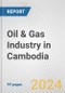 Oil & Gas Industry in Cambodia: Business Report 2024 - Product Image