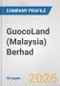 GuocoLand (Malaysia) Berhad Fundamental Company Report Including Financial, SWOT, Competitors and Industry Analysis - Product Thumbnail Image