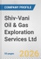 Shiv-Vani Oil & Gas Exploration Services Ltd Fundamental Company Report Including Financial, SWOT, Competitors and Industry Analysis - Product Thumbnail Image