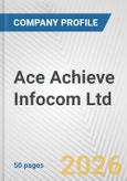 Ace Achieve Infocom Ltd. Fundamental Company Report Including Financial, SWOT, Competitors and Industry Analysis- Product Image
