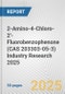 2-Amino-4-Chloro-2'-Fluorobenzophenone (CAS 203303-05-3) Industry Research 2025: Global and Regional Market Trends 2019-2024 and Forecast to 2029 - Product Image