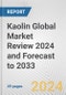 Kaolin Global Market Review 2024 and Forecast to 2033 - Product Thumbnail Image