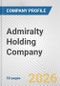 Admiralty Holding Company Fundamental Company Report Including Financial, SWOT, Competitors and Industry Analysis - Product Thumbnail Image