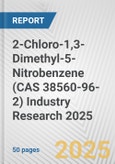 2-Chloro-1,3-Dimethyl-5-Nitrobenzene (CAS 38560-96-2) Industry Research 2025: Global and Regional Market Trends 2019-2024 and Forecast to 2029- Product Image