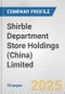 Shirble Department Store Holdings (China) Limited Fundamental Company Report Including Financial, SWOT, Competitors and Industry Analysis - Product Thumbnail Image