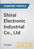 Shirai Electronic Industrial Co., Ltd. Fundamental Company Report Including Financial, SWOT, Competitors and Industry Analysis- Product Image