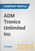 ADM Tronics Unlimited Inc. Fundamental Company Report Including Financial, SWOT, Competitors and Industry Analysis- Product Image