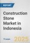 Construction Stone Market in Indonesia: Business Report 2024 - Product Image