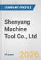 Shenyang Machine Tool Co., Ltd. Fundamental Company Report Including Financial, SWOT, Competitors and Industry Analysis - Product Thumbnail Image