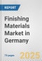 Finishing Materials Market in Germany: Business Report 2024 - Product Image