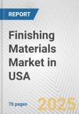 Finishing Materials Market in USA: Business Report 2024- Product Image