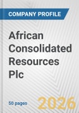 African Consolidated Resources Plc Fundamental Company Report Including Financial, SWOT, Competitors and Industry Analysis- Product Image