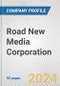 Road New Media Corporation Fundamental Company Report Including Financial, SWOT, Competitors and Industry Analysis - Product Thumbnail Image