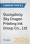 Guangdong Sky Dragon Printing Ink Group Co., Ltd. Fundamental Company Report Including Financial, SWOT, Competitors and Industry Analysis - Product Thumbnail Image