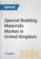 Special Building Materials Market in United Kingdom: Business Report 2024 - Product Thumbnail Image