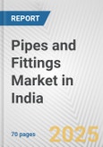 Pipes and Fittings Market in India: Business Report 2024- Product Image