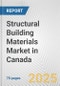 Structural Building Materials Market in Canada: Business Report 2025 - Product Thumbnail Image