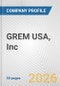 GREM USA, Inc. Fundamental Company Report Including Financial, SWOT, Competitors and Industry Analysis - Product Thumbnail Image