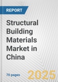 Structural Building Materials Market in China: Business Report 2024- Product Image