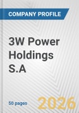 3W Power Holdings S.A. Fundamental Company Report Including Financial, SWOT, Competitors and Industry Analysis- Product Image