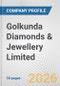 Golkunda Diamonds & Jewellery Limited Fundamental Company Report Including Financial, SWOT, Competitors and Industry Analysis - Product Thumbnail Image