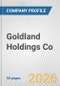 Goldland Holdings Co. Fundamental Company Report Including Financial, SWOT, Competitors and Industry Analysis - Product Thumbnail Image