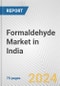 Formaldehyde Market in India: Business Report 2024 - Product Image