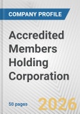 Accredited Members Holding Corporation Fundamental Company Report Including Financial, SWOT, Competitors and Industry Analysis- Product Image