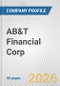 AB&T Financial Corp. Fundamental Company Report Including Financial, SWOT, Competitors and Industry Analysis - Product Thumbnail Image