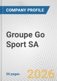 Groupe Go Sport SA Fundamental Company Report Including Financial, SWOT, Competitors and Industry Analysis- Product Image