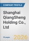 Shanghai QiangSheng Holding Co., Ltd Fundamental Company Report Including Financial, SWOT, Competitors and Industry Analysis - Product Thumbnail Image