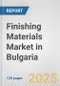 Finishing Materials Market in Bulgaria: Business Report 2024 - Product Image