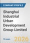 Shanghai Industrial Urban Development Group Limited Fundamental Company Report Including Financial, SWOT, Competitors and Industry Analysis - Product Thumbnail Image