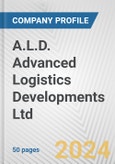 A.L.D. Advanced Logistics Developments Ltd. Fundamental Company Report Including Financial, SWOT, Competitors and Industry Analysis- Product Image