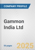 Gammon India Ltd. Fundamental Company Report Including Financial, SWOT, Competitors and Industry Analysis- Product Image