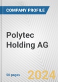 Polytec Holding AG Fundamental Company Report Including Financial, SWOT, Competitors and Industry Analysis- Product Image