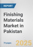 Finishing Materials Market in Pakistan: Business Report 2025- Product Image