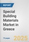 Special Building Materials Market in Greece: Business Report 2024 - Product Thumbnail Image